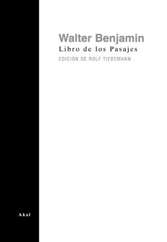 Libro De Los Pasajes - Tapa Dura, Walter Benjamin, Akal