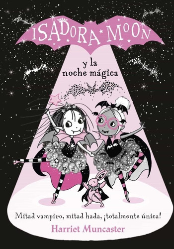 Isadora Moon Y La Noche Mágica (edicion Especial 2), De Harriet Muncaster. Editorial Alfaguara En Español
