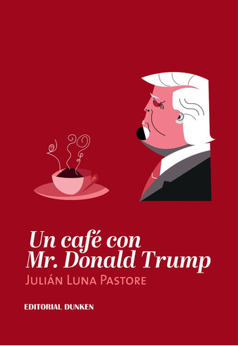 Un Café Con Mr. Donald Trump