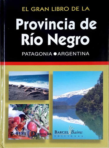 El Gran Libro Provincia De Río Negro, Historia Y Geografía