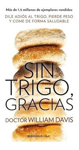 Libro Sin Trigo , Gracias De William Davis