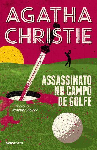 Assassinato no campo de golfe, de Christie, Agatha. Editora Globo S/A, capa mole em português, 2020