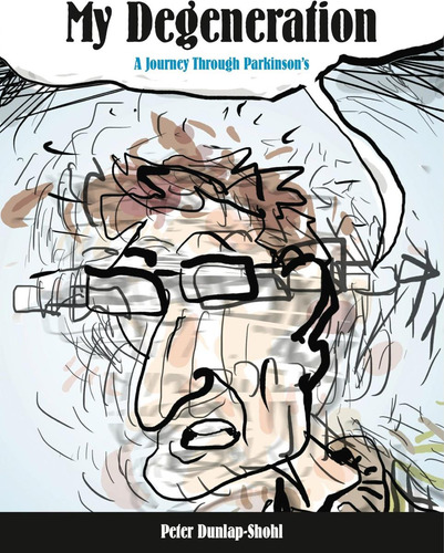 Libro: My Degeneration: A Journey Through Parkinsons (graph
