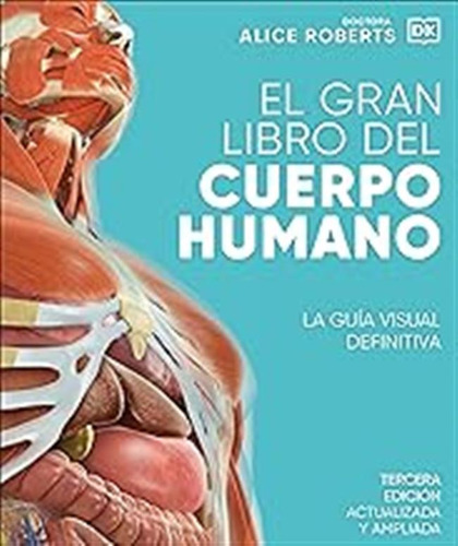 El Gran Libro Del Cuerpo Humano. Edición Actualizada Y Ampli