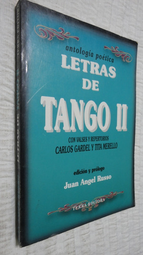 Antologia Poetica Letras De Tango Ii- Juan Angel Russo