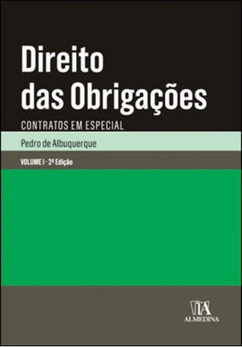 Direito Das Obrigações - Vol. 1: Contratos Em Especial, De Albuquerque, Pedro De. Editora Almedina Brasil, Capa Mole Em Português