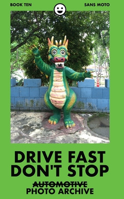 Libro Drive Fast Don't Stop - Book 10: Sans Moto: Sans Mo...