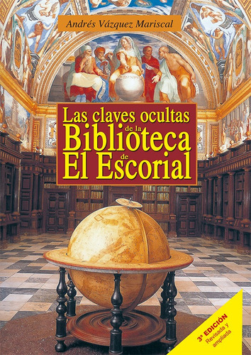 Las Claves Ocultas De La Biblioteca De El Escorial