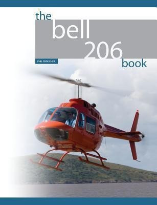 The Bell 206 Book - Phil Croucher (paperback)
