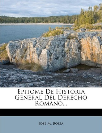 Libro Epitome De Historia General Del Derecho Romano... -...