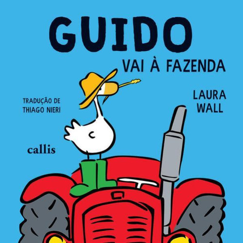 Guido Vai A Fazenda, De Wall, Laura. Editora Callis, Capa Mole Em Português