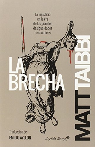 La Brecha - Taibbi, Matt