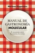 Manual De Gastronomía Molecular - Koppmann - Ed. Siglo Xxi