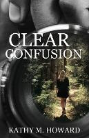 Libro Clear Confusion - Kathy M Howard