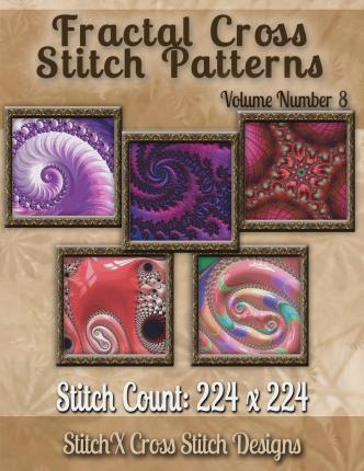 Libro Fractal Cross Stitch Patterns Volume Number 8 - Tra...