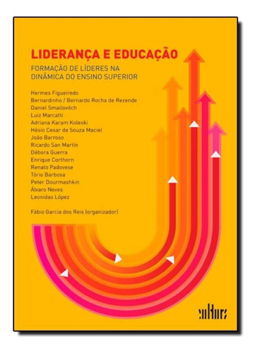 Liderança e Educação: Formação de Líderes na Dinâmica, de Fabrício Garcia dos Reis. Editora De Cultura, capa mole em português