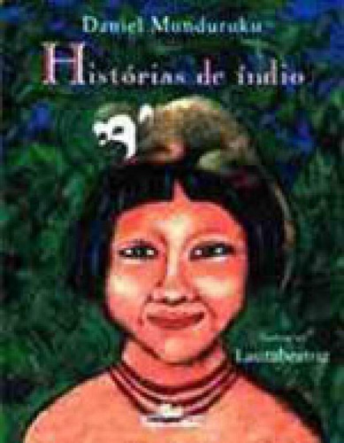 Histórias De Índio, De Munduruku, Daniel. Editora Companhia Das Letrinhas, Capa Mole, Edição 1ª Edição - 1996 Em Português