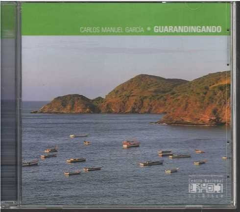 Cd - Carlos Manuel Garcia / Guarandingando - Original/new
