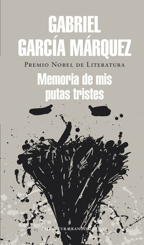 Memoria de mis putas tristes, de García Márquez, Gabriel. Editorial Literatura Random House, tapa dura en español