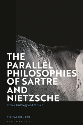 Libro The Parallel Philosophies Of Sartre And Nietzsche: ...