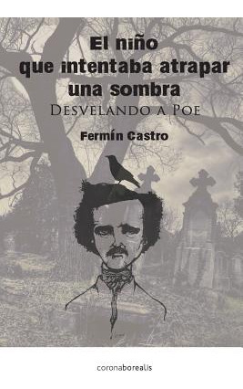 Libro El Nino Que Intentaba Atrapar Una Sombra: Desveland...