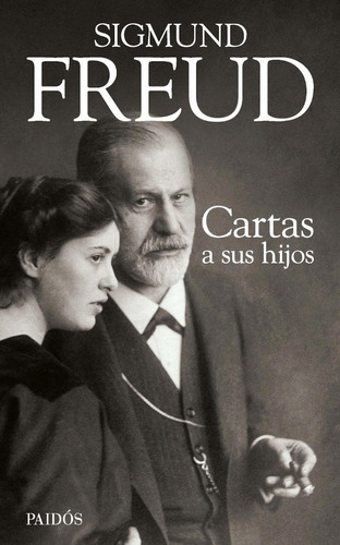 Cartas A Sus Hijos, De Sigmund, Freud. Editorial Paidós En Español