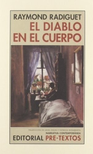 Diablo En El Cuerpo, El - Radiguet, Raymond, de Radiguet, Raymond. Editorial Pre-textos en español