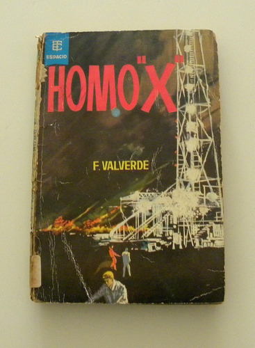 Homo  X  - Ciencia Ficción - F. Valverde