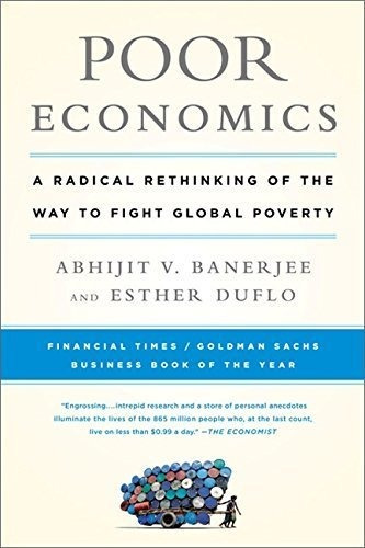 Libro Poor Economics: A Radical Rethinking Of The Way 