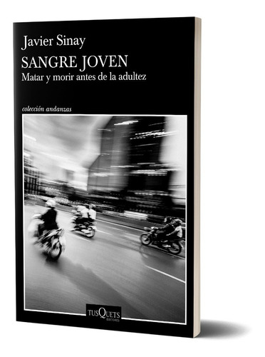 Sangre Joven - Javier Sinay - Tusquets - Libro