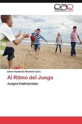 Al Ritmo Del Juego - Muneton Cano Edwin Humberto