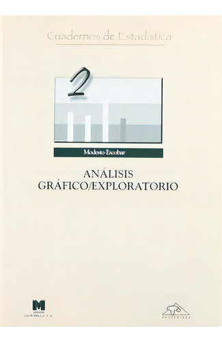 Anãâ¡lisis Grãâ¡fico Exploratorio, De Escobar, R. Modesto. Cuadernos De Estadística, Vol. 2. Editorial Arco Libros - La Muralla, S.l., Tapa Blanda En Español