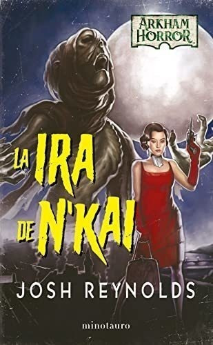 La Ira De N\\'kai (aconyte Asmodee), De Reynolds, Josh. Editorial Minotauro, Tapa Blanda En Español