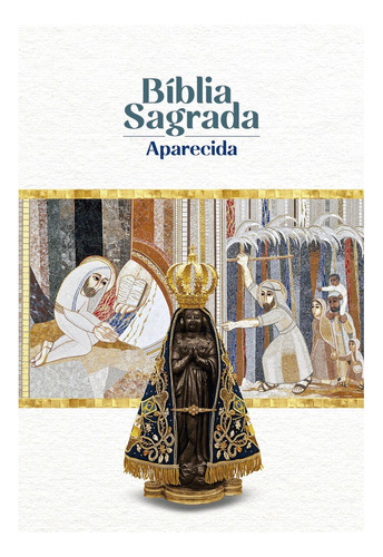 Bíblia Sagrada Aparecida, De Editora Santuario. Editora Santuario, Capa Mole, Edição 01ed Em Português, 22
