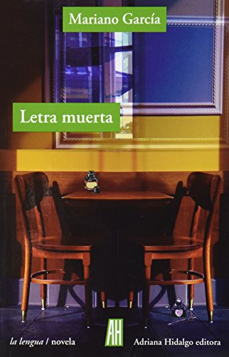 Letra Muerta, Mariano García, Ed. Ah