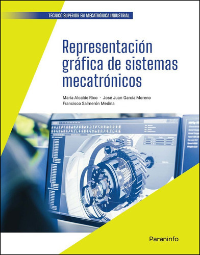 Representacion Grafica De Sistemas Mecatronicos, De Alcalde Rico, Maria. Editorial Ediciones Paraninfo, S.a, Tapa Blanda En Español