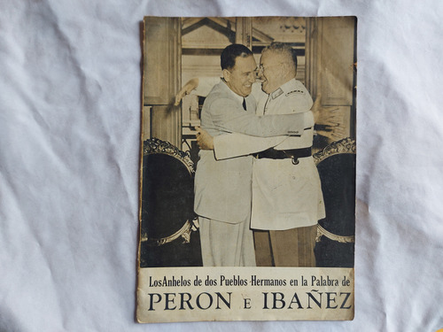 Anhelos De Dos Pueblos Hermanos En La Palabra Peron E Ibañez (Usado)