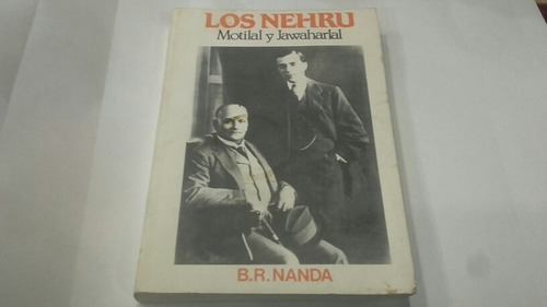 Los Nehru, Motilal Y Jawahartal B. Nanda Eshop El Escondite