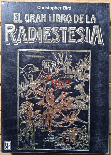 El Gran Libro De La Radiestesia - Christopher Bird (1991)