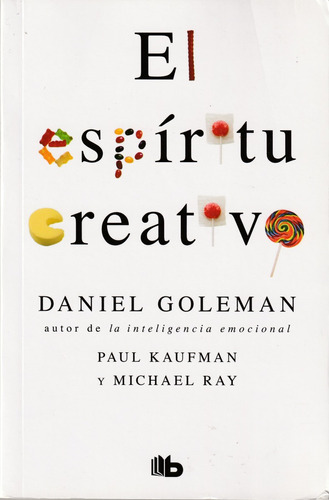 El Espíritu Creativo. Daniel Goleman