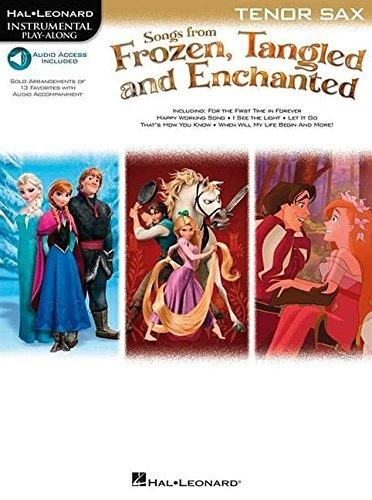 Songs From Frozen, Tangled And Enchanted Tenor Sax (hal Leon
