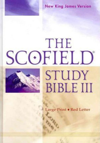 The Scofield Study Bible Iii, Nkjv, Large Print Edition / Ox