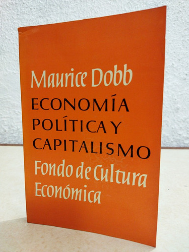 Economìa Polìtica Y Capitalismo Maurice Dobb