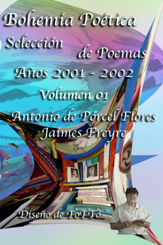 Libro: Bohemia Poética Selección De Poemas: Años 2001 - 2002