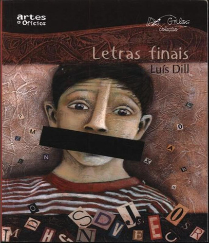 LETRAS FINAIS, de Dill, Luís. Editora ARTES E OFICIOS, capa mole, edição 1 em português