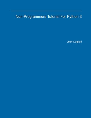 Libro Non-programmers Tutorial For Python 3 - Cogliati, J...