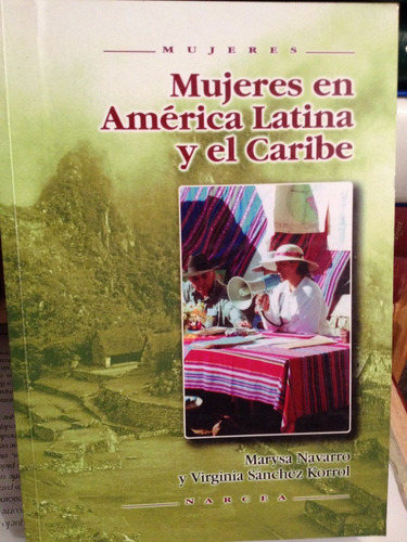 Mujeres En América Latina Y El Caribe:marysa Navarro Y Virgo