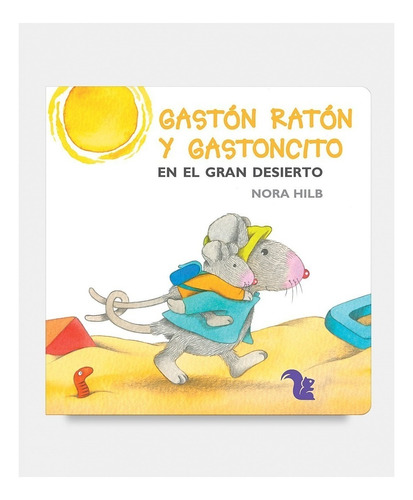 Gastón Ratón Y Gastoncito En El Gran Desierto A-z