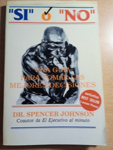Una Guía Para Tomar Las Mejores Decisiones Si O No (Usado)