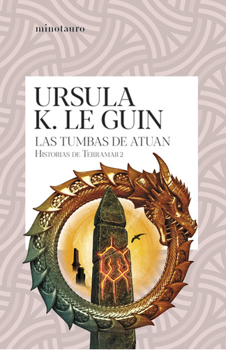 Las tumbas de Atuan: Historias de Terramar 2, de Le Guin, Ursula K.. Serie Fuera de colección Editorial Minotauro México, tapa blanda en español, 2022